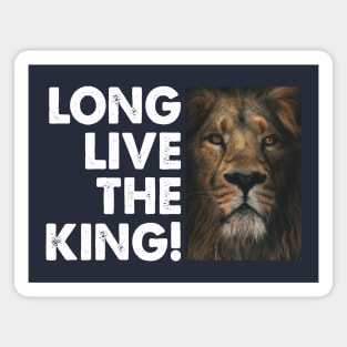 long live the king Magnet